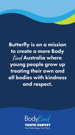 Butterfly Foundation's BodyKind Youth Survey is closing soon!